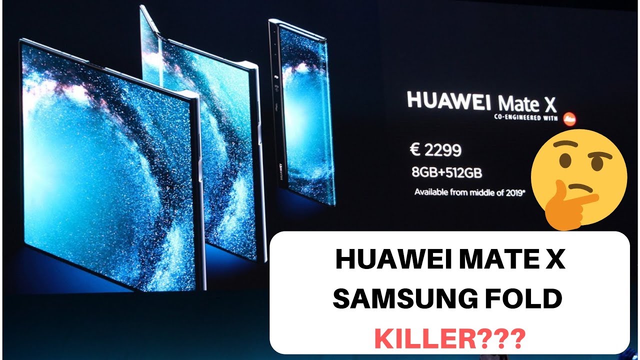 HUAWEI MATE X 2019 (SAMSUNG FOLD KILLER?)