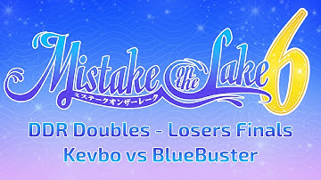 Mistake on the Lake 6: DDR Doubles - Losers Finals (Kevbo vs. BlueBuster)