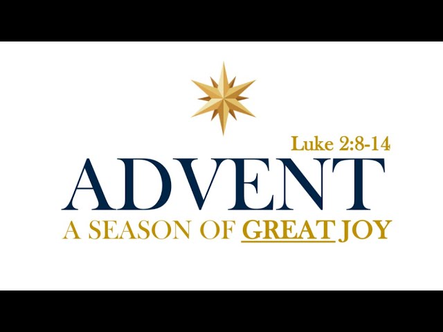 Advent, a Season of Great Joy | Luke 2:8-14 class=