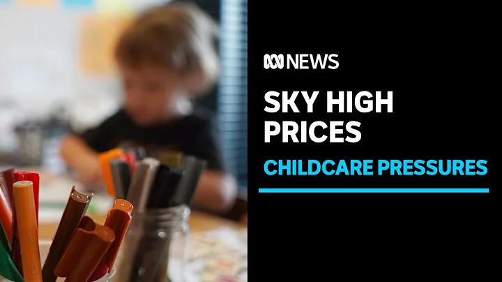 Australian parents paying some of the highest childcare fees in the world | ABC News - DayDayNews