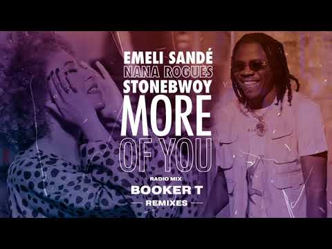 Emeli Sandé X Stonebwoy X Nana Rogues More Of You Booker T Afro House Radio Mix Emeli Sandé X Stonebwoy X Nana Rogues More Of You Booker T Afro House Radio Mix