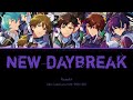 [ES] NEW DAYBREAK -  RYUSEITAI || Color coded Lyrics (Kan/Rom/Eng)