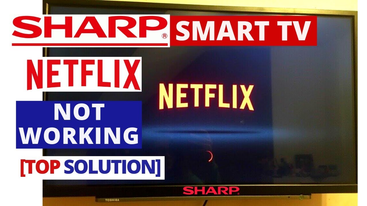 How To Fix Netflix App Not Working On Sharp Aquos Tv Netflix Stopped Working On Sharp Tv Youtube