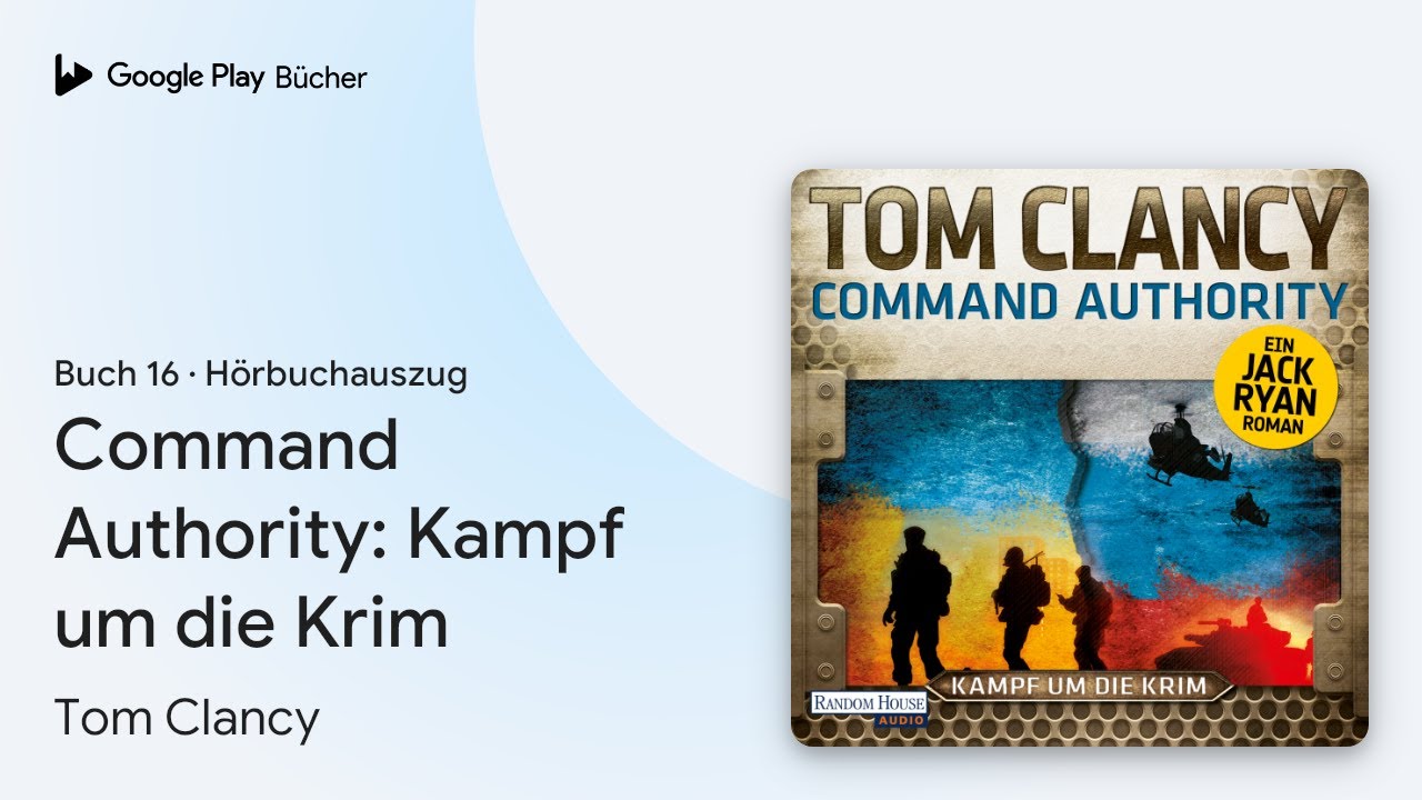 Command Authority Kampf Um Die Krim Tom Clancy „Command Authority: Kampf um die Krim, Buch 16“ von Tom Clancy