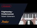 Frightening – Kinderszenen - Robert Schumann (Piano Tutorial)