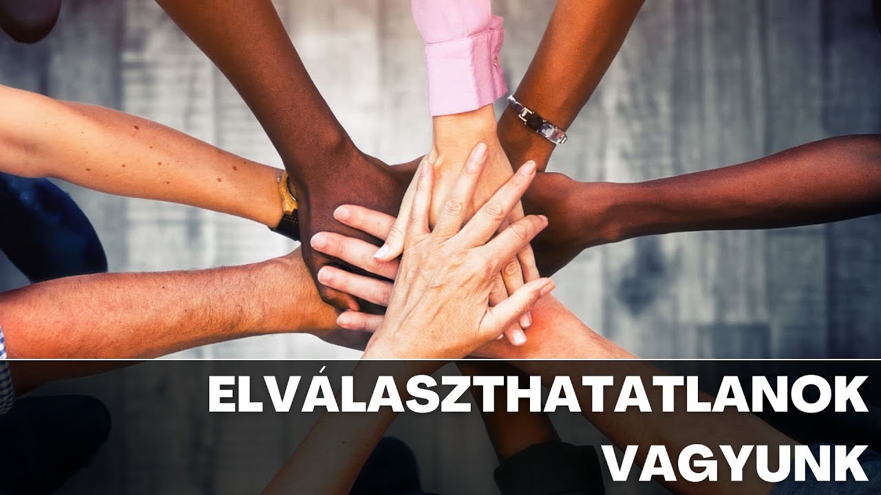 Gyülekezeti tagság 4 - Elválaszthatatlanok vagyunk