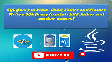 SQL Interview Question- Parent Child Relationship