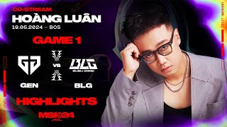 Highlights GEN vs BLG - Game 1 | MSI 2024 | CHUNG KẾT [19.05.2024]