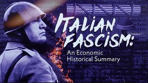 Italian Fascism: An Economic Historical Summary