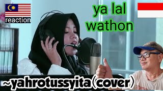 🇮🇩 YA LAL WATHON~ZAHROTUSSYITA||(COVER)||React by Dolah Chek Channel