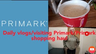 Daily Vlogs/ Visiting Primark/ Primark shopping haul &amp; try on