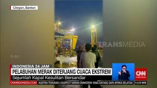 Pelabuhan Merak Diterjang Cuaca Ekstrem | REDAKSI (28/11/21)