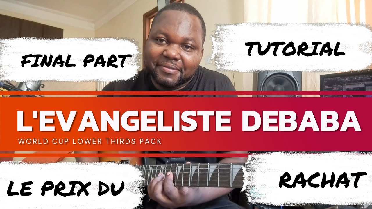 Debaba L'Evangelist Debaba Le Prix Du Racha final Part Tutorial with Ngoy ...