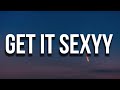 Sexyy Red - Get It Sexyy (Lyrics)