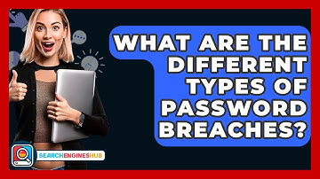 What Are The Different Types Of Password Breaches? - SearchEnginesHub.com