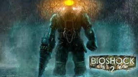 Return to Rapture (Bioshock 2 Pt.1)