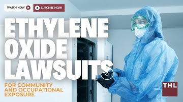 Ethylene Oxide Lawsuits for Community and Occupational Exposure