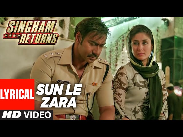 Sun Le Zara Full Lyrical Video Song | Singham Returns | Ajay Devgn  Kareena Kapoor class=