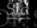 Dr SId Something About You mp3