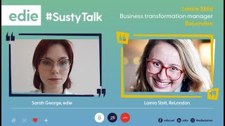 #SustyTalk: ReLondon&#39;s Lamia Sbiti on how businesses can collaborate for a circular economy