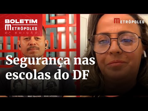 Entenda monitoramento de segurança nas escolas do DF | Boletim Metrópoles 2º