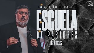 Apóstol Sergio Enriquez | Escuela de Pastores | 14 Mayo 2022
