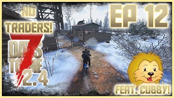 No Business Like SNOW Business! - 7 Days to Die // NO TRADERS - Episode 12