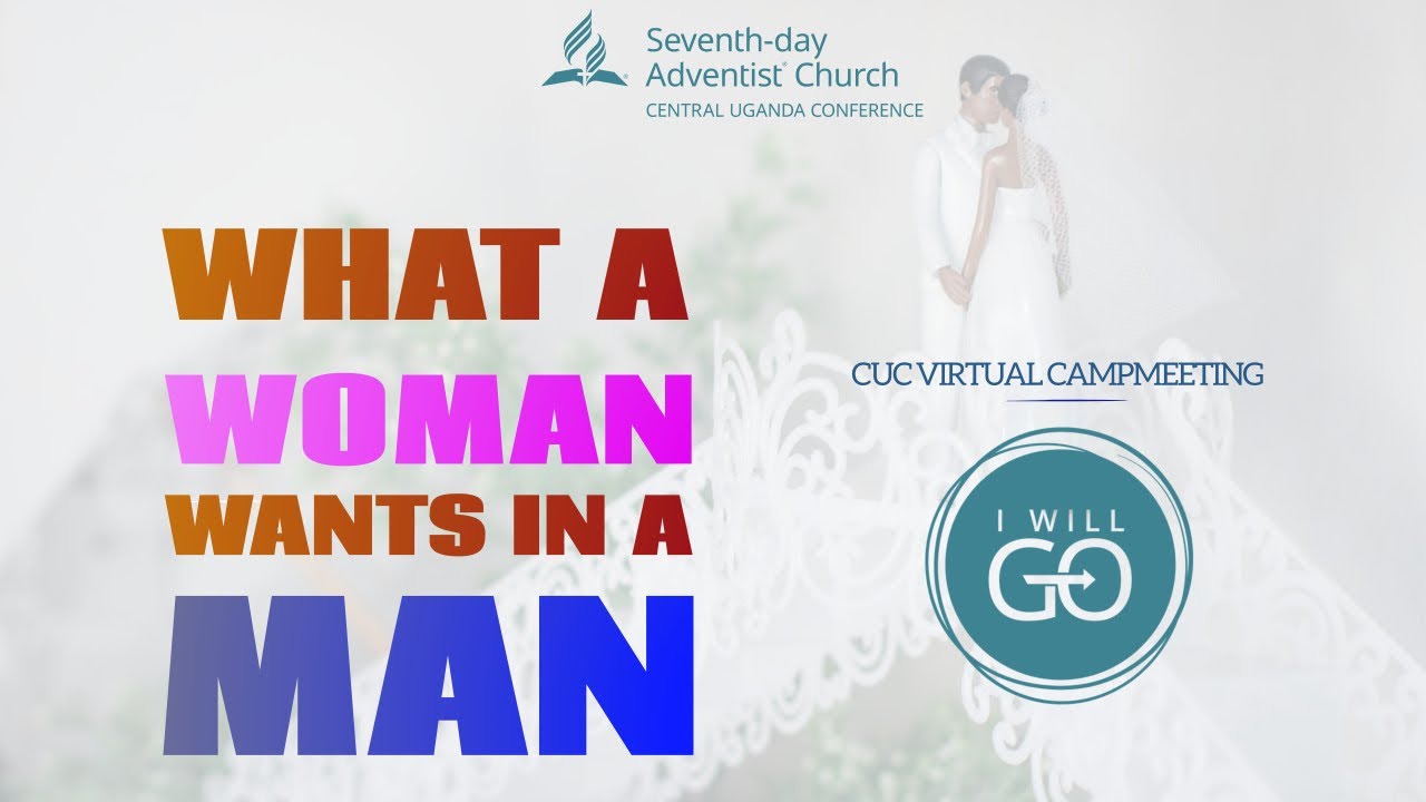 day-4-cuc-virtual-campmeeting-what-a-woman-wants-in-a-man-youtube