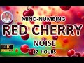 Mindnumbing red cherry noise  12 hours  black screen  study sleep tinnitus relief and focus