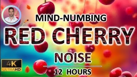 Mind-numbing Red Cherry Noise | 12 Hours | BLACK SCREEN | Study, Sleep, Tinnitus Relief and Focus
