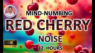 Mind-numbing Red Cherry Noise | 12 Hours | BLACK SCREEN | Study, Sleep, Tinnitus Relief and Focus