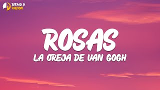 La Oreja De Van Gogh - Rosas (Letra\)