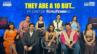 They are a 10 but.... ft. cast of @NetflixIndiaOfficial Mismatched Season 2