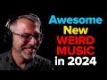 You need to hear this weirdest new music of 2024