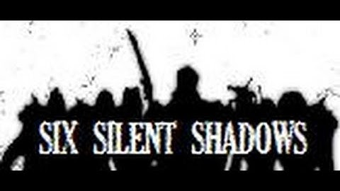 Six Silent Shadows
