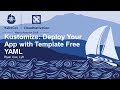 Kustomize: Deploy Your App with Template Free YAML - Ryan Cox, Lyft