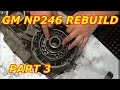 GM NP246 COMPLETE REBUILD PART 3