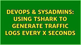Famous DevOps & SysAdmins: Using tshark to generate traffic logs every X seconds Net Worth