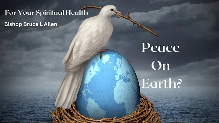 For Your Spiritual Health - Peace On Earth?