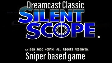 Dreamcast Classic | Silent Scope