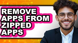 How to Remove Apps from Zipped Apps - Full Guide screenshot 4