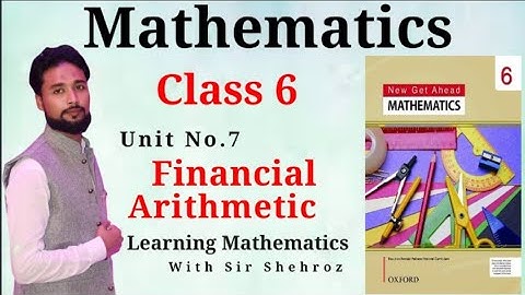 Mathematics 6th | Financial Arithmetic |Exercise 7.1 | Oxford | New Get Ahead Math |