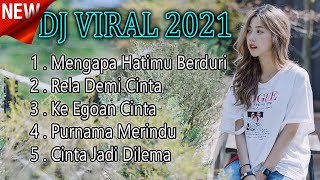 DJ MENGAPA HATIMU BERDURI | WANITA ASU | RELA DEMI CINTA 2021