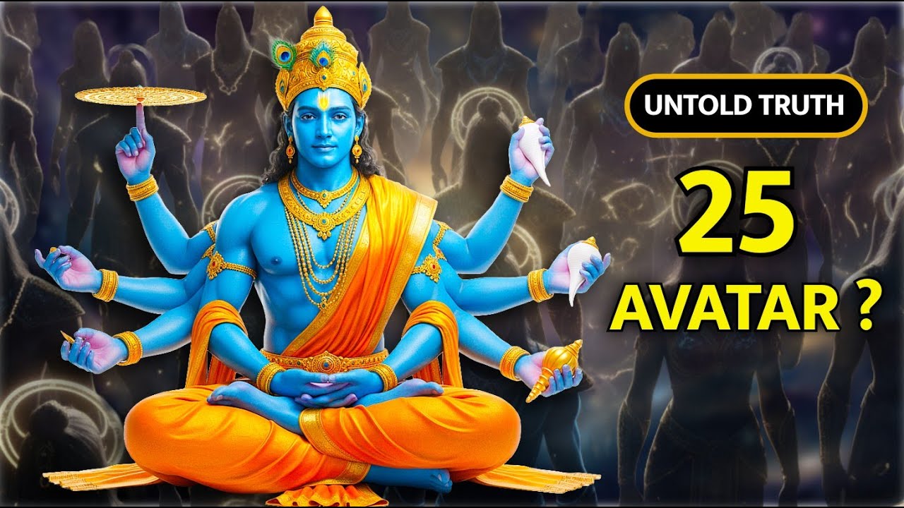 क्या विष्णुजी के केवल 10 अवतार हैं? Untold Truth of Vishnu’s 25 Avatars and 3 Forms !