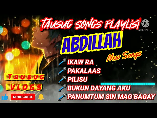 Abdillah New Tausug Songs Playlist 2022 @TausugVlogs #tausugsong class=