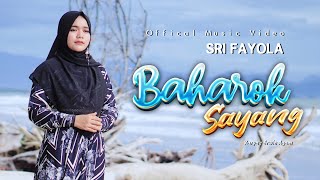 Sri Fayola - Baharok Sayang