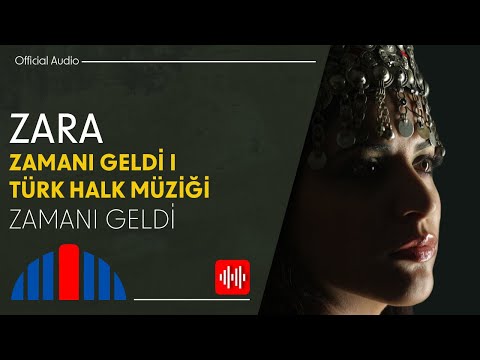 Zara - Zamanı Geldi (Official Audio)