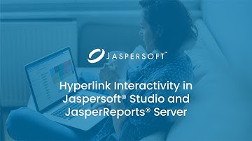 Hyperlink Interactivity in Jaspersoft Studio and JasperReports Server