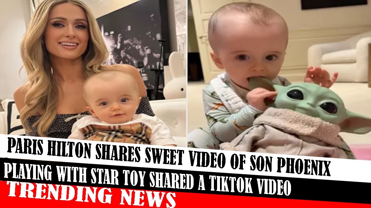 Paris Hilton Shares Sweet Video Of Son Phoenix Playing With Star Toy