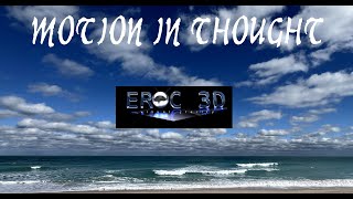 Motion in Thought  EROC3D Eric Hoff